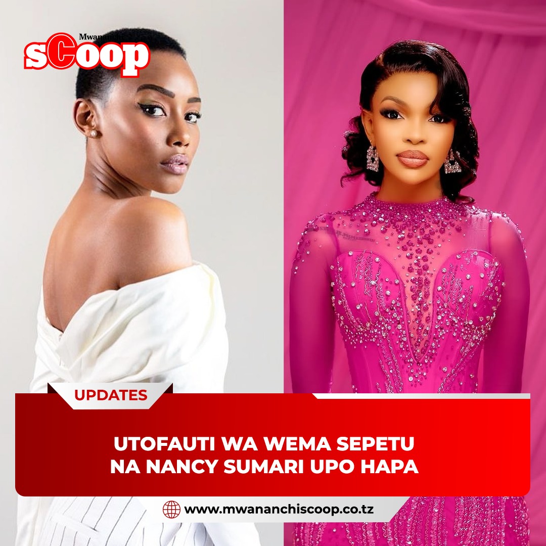 Utofauti Wa Wema Sepetu Na Nancy Sumari Upo Hapa